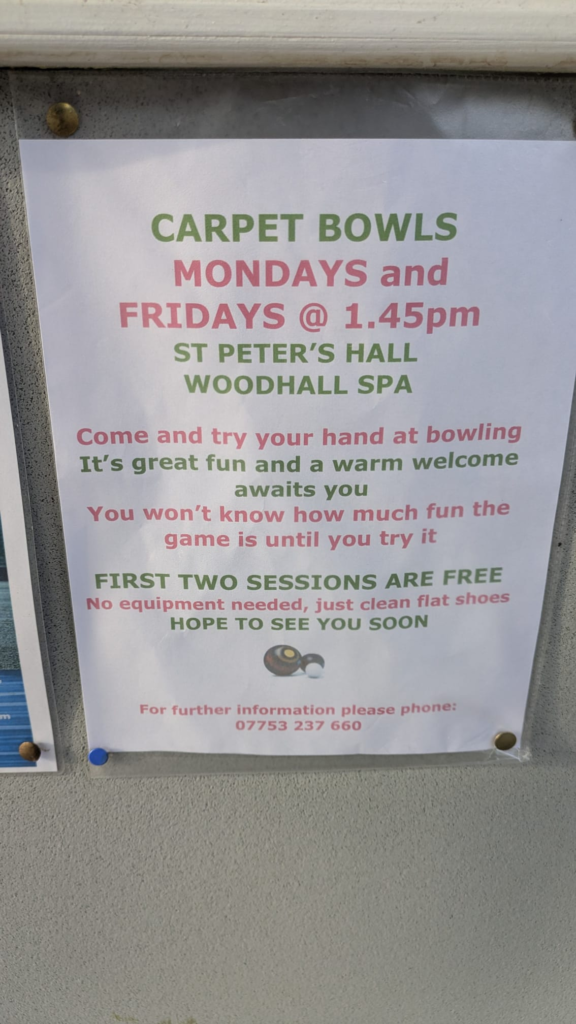 Carpet bowls at St Peter’s Hall, Woodhall Spa, Mondays and Fridays at 1:45pm. First two sessions free. Clean flat shoes required; phone 07753 237660.
